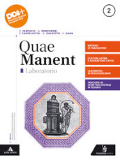 Quae manent. Laboratorio. Per i Licei e gli Ist. magistrali. Con e-book. Con espansione online. Vol. 2