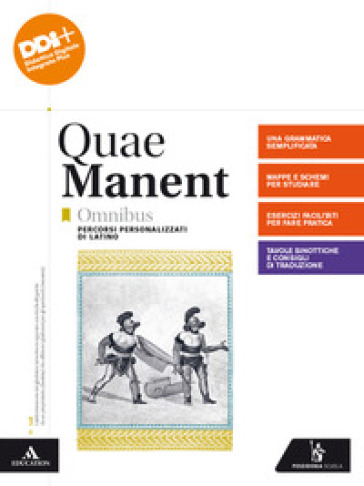 Quae manent. Omnibus. Percorsi personalizzati di latino. Per i Licei e gli Ist. magistrali. Con e-book. Con espansione online - Vittorio Tantucci - Angelo Roncoroni - Pietro Cappelletto - Elena Sada