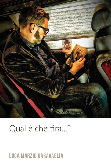 Qual è che tira? - Luca Marzio Garavaglia