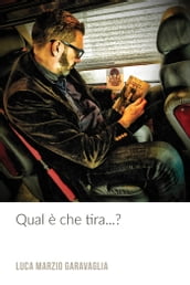 Qual è che tira?