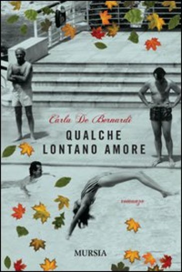 Qualche lontano amore - Carla De Bernardi