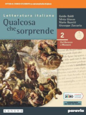 Qualcosa che sorprende. Dal barocco a Manzoni. Per le Scuole superiori. Con e-book. Con espansione online. Vol. 2