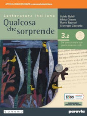 Qualcosa che sorprende. Dal periodo tra le due guerre ai giorni nostri. Per le Scuole superiori. Con e-book. Con espansione online. Vol. 3/2