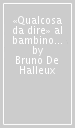 «Qualcosa da dire» al bambino autistico. Pratique à plusieurs all Antenna 110