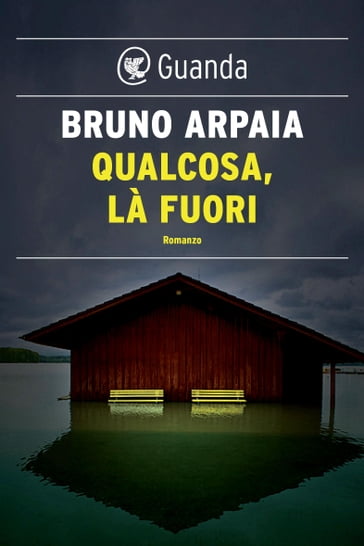 Qualcosa, là fuori - Bruno Arpaia