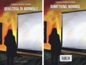 Qualcosa di normale-Something normal