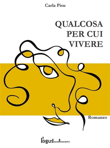 Qualcosa per cui vivere - Carla Pisu