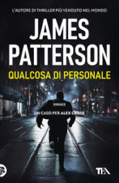 Qualcosa di personale. Un nuovo caso per Alex Cross