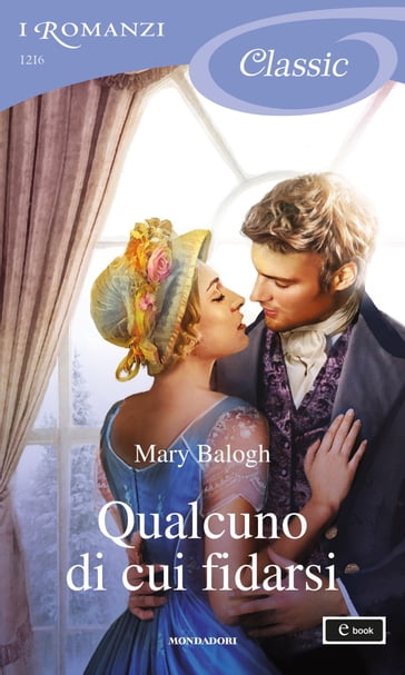 Qualcuno di cui fidarsi (I Romanzi Classic) - Mary Balogh