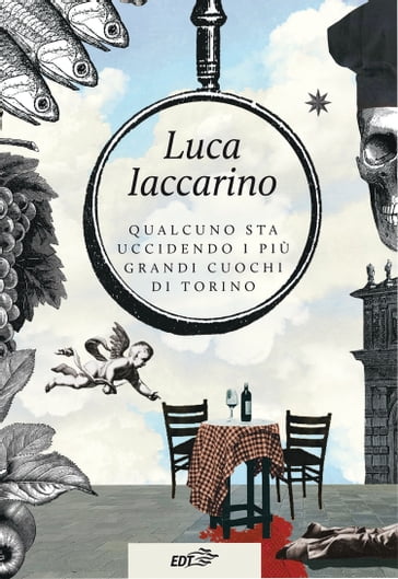 Qualcuno sta uccidendo i più grandi cuochi di Torino - Luca Iaccarino