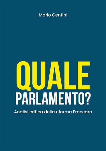 Quale Parlamento? Analisi critica della riforma Fraccaro - Mario Centini