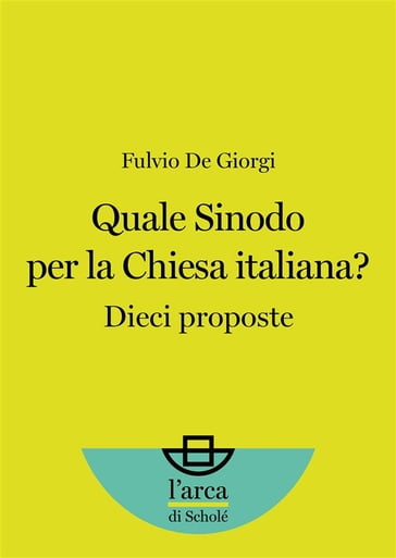 Quale Sinodo per la Chiesa Italiana? - De Giorgi Fulvio - De Giorgi