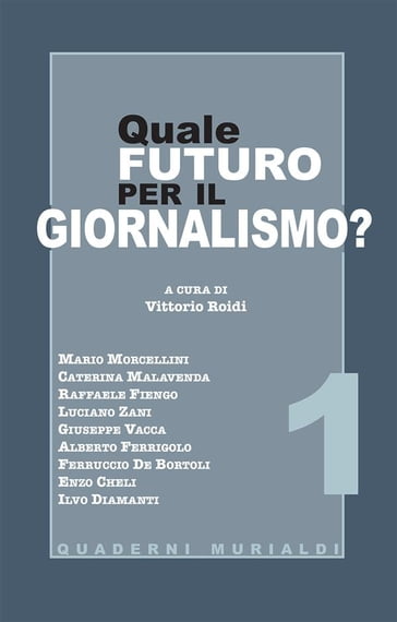 Quale futuro per il giornalismo? - Vittorio Roidi