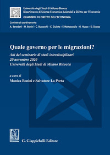 Quale governo per le migrazioni? Atti del seminario di studi interdisciplinari (Università...