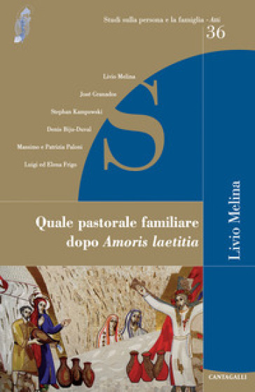 Quale pastorale familiare dopo «Amoris laetitia»