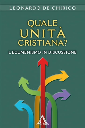 Quale unità cristiana? - Leonardo De Chirico