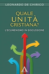 Quale unità cristiana?