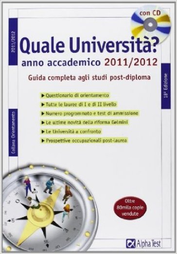 Quale università? Anno accademico 2011-2012. Guida completa agli studi post-diploma. Con CD-ROM - Vincenzo Pavoni