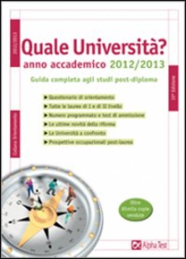 Quale università? Anno accademico 2012-2013. Guida completa agli studi post-diploma - Vincenzo Pavoni