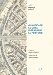 Qualificare le città, rigenerare le periferie