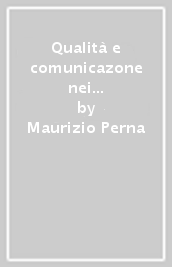 Qualità e comunicazone nei servizi pubblici. Il caso del servizio entrate del comune di San Giuliano Terme