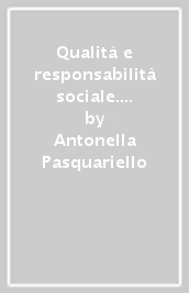 Qualità e responsabilità sociale. Il caso CAMST
