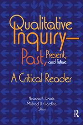 Qualitative InquiryPast, Present, and Future