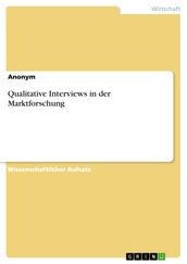 Qualitative Interviews in der Marktforschung