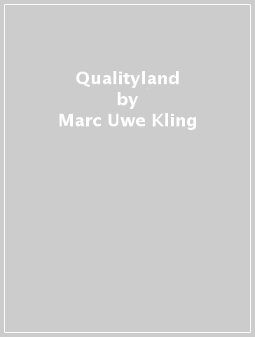 Qualityland - Marc-Uwe Kling