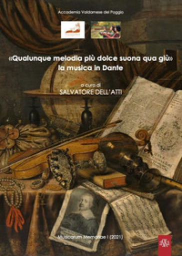 «Qualunque melodia più dolce suona qua giù» la musica in Dante - Lorenzo Tanzini - Claudio Santori - Piero Mioli