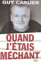 Quand j étais méchant