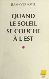 Quand le soleil se couche à l Est : La Fin du système soviétique