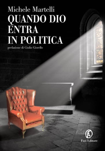 Quando Dio entra in politica - Michele Martelli