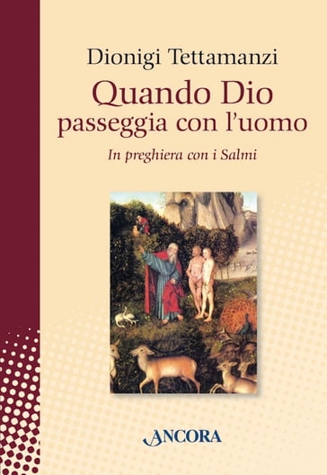 Quando Dio passeggia con l'uomo - Dionigi Tettamanzi