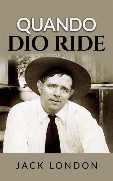 Quando Dio ride (Tradotto) - Jack London