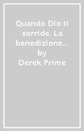 Quando Dio ti sorride. La benedizione trinitaria in II Corinzi 13:13