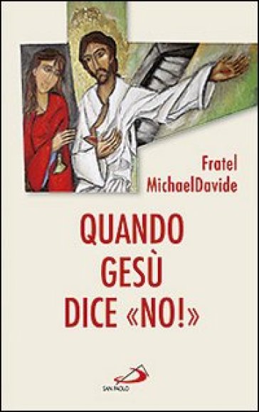 Quando Gesù dice «no»! - MichaelDavide Semeraro