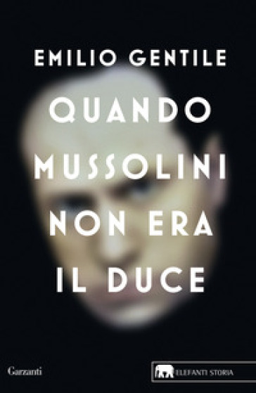 Quando Mussolini non era il duce - Emilio Gentile