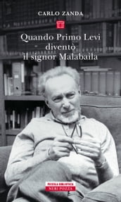 Quando Primo Levi diventò il signor Malabaila