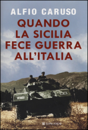 Quando la Sicilia fece guerra all Italia