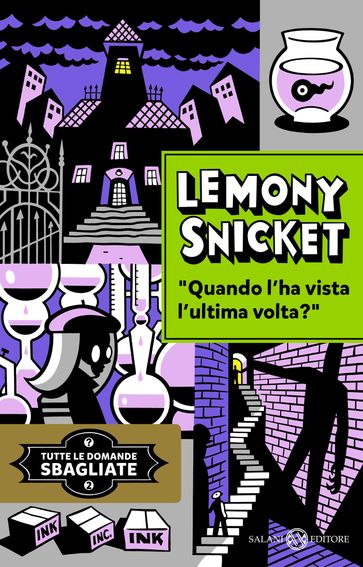 Quando l'ha vista l'ultima volta? - Lemony Snicket