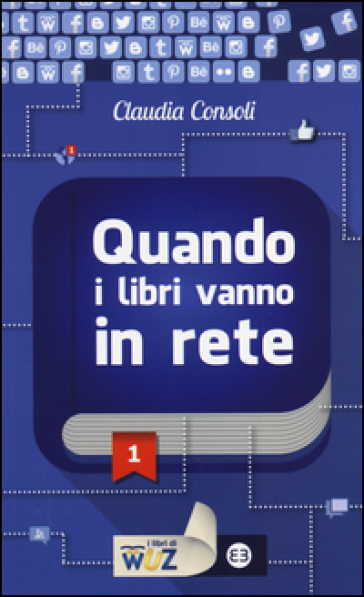 Quando i libri vanno in rete - Claudia Consoli