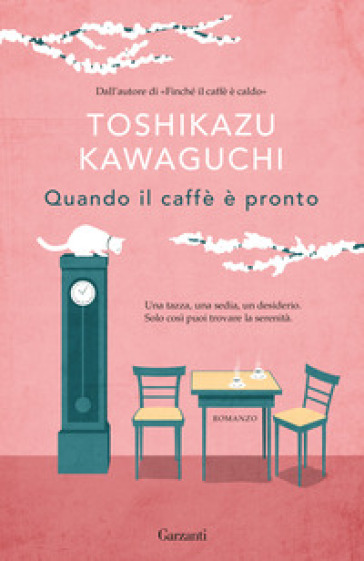 Quando il caffè è pronto - Toshikazu Kawaguchi
