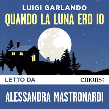 Quando la luna ero io - Luigi Garlando