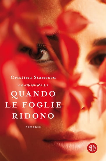 Quando le foglie ridono - Cristina Stanescu