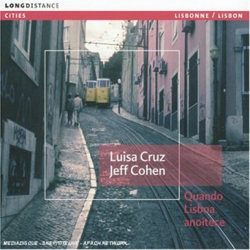 Quando lisboa anoitece - Luisa Cruz - Jeff Cohen