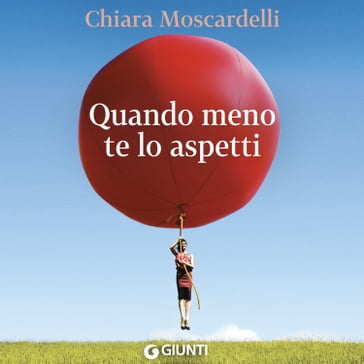 Quando meno te lo aspetti - Chiara Moscardelli