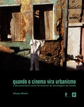 Quando o cinema vira urbanismo