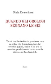 Quando gli orologi segnano le sei