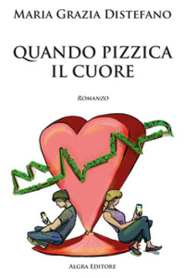 Quando pizzica il cuore - Maria Grazia Distefano